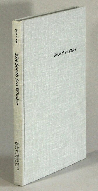 Item #63198 The South Sea whaler, an annotated bibliography. Honore Forster.