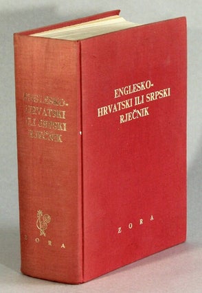 Item #63199 English-Croatian or Serbian dictionary / Englesko-Hrvatski ili srpski rjecnik. Dr....