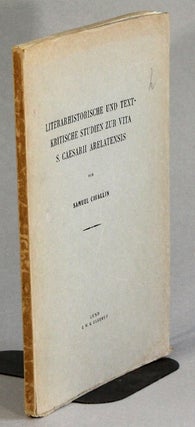Item #63213 Literarhistorische und textkritische Studien zur Vita S. Caesarii Arelatensis. Samuel...