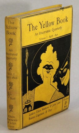 Item #63255 The Yellow Book. An illustrated quarterly. Volume I. Henry Harland, Aubrey Beardsley