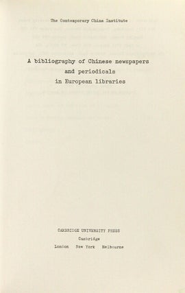 A bibliography of Chinese newspapers & periodicals in European libraries