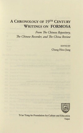 A chronology of 19th century writings on Formosa from the Chinese repository, the Chinese recorder and the China review