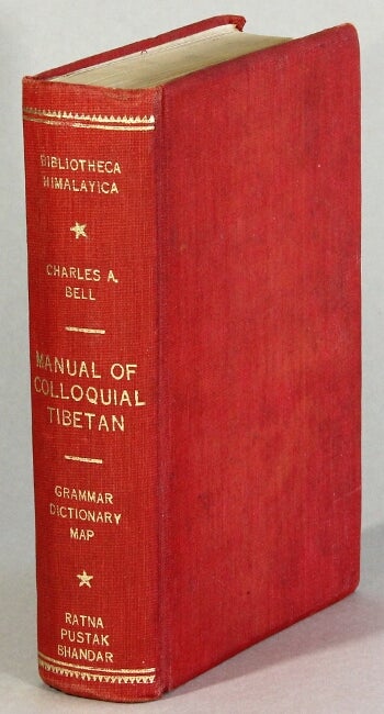 Item #63354 Manual of colloquial Tibetan [with] English-Tibetan colloquial dictionary. Charles Alfred Bell.