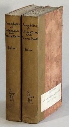 Item #63363 Anecdotes of literature and scarce books. William Beloe