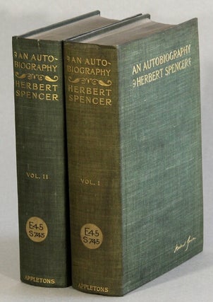 Item #63364 An autobiography. Herbert Spencer