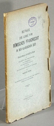 Item #63415 Beiträge zur Lehre vom römischen Pfandrecht in der klassischen Zeit. Martin Fehr