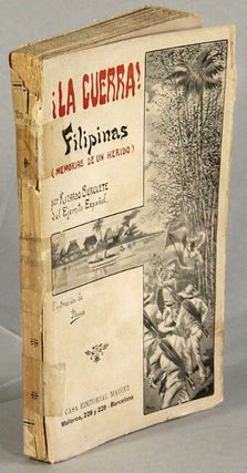 Item #63457 ¡La Guerra! Filipinas (memorias de un Herido) ... Illustracion de Passos. Ricardo...