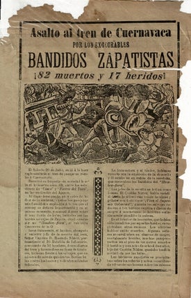 Item #63512 Asalto al tren de Cuernavaca por los excecrables bandidos Zapatistas 82 muertos y 17...