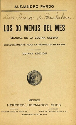 Los 30 menus del mes. Manual de la cocina caesra exclusivamente para la republica Mexicana. Quinta edicion