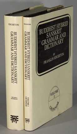 Item #63568 Buddhist hybrid Sanskrit grammar and dictionary. Franklin Edgerton