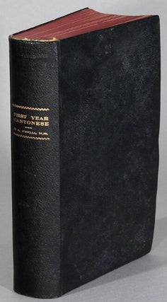 Item #63575 First year Cantonese ... Preface by Most Rev. James E. Walsh. Thomas A. O'Melia