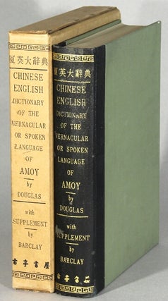 Item #63587 Chinese-English dictionary of the vernacular or spoken language of Amoy, with the...