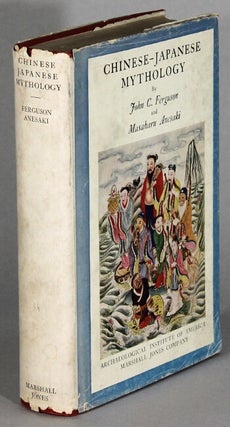 Item #63597 Chinese-Japanese mythology [spine and jacket title]. Issued as volume VIII in the...