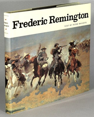 Item #63609 Frederic Remington. Paintings, drawings, and sculpture in the Amon Carter Museum and...
