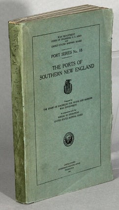 Item #63616 The ports of Southern New England. Board of Engineers for Rivers and Harbors