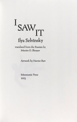 I saw it ... translated from the Russian by Maxim D. Shrayer. Artwork by Harriet Bart