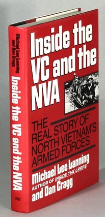 Item #63654 Inside the VC and the NVA. The real story of North Vietnam's armed forces. Michael...