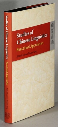 Item #63684 Studies of Chinese linguistics. Functional approaches. Janet Zhiqun Xing, ed