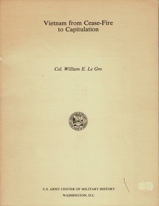 Item #63706 Vietnam from cease-fire to capitulation. William E. Le Gro, Colonel