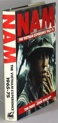 Item #63707 Nam: the Vietnam experience 1965-75. Tim Page, consultant John Pimlott