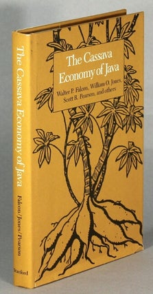 Item #63721 The cassava economy of Java. Walter P. Falcon, Scott R. Pearson, William O. Jones