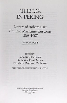 The I. G. in Peking: letters from Robert Hart, Chinese Maritime Customs 1868-1907 ... With an introduction by L. K. Little