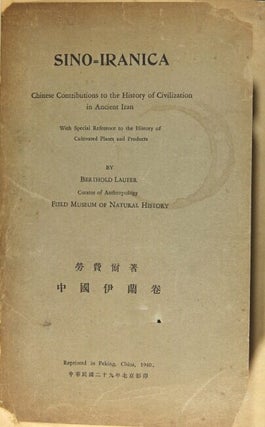 Sino-Iranica. Chinese contributions to the history of civilization in Ancient Iran with special reference to the history of cultivated plants and products