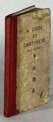 Item #63813 A guide to Cantonese (enlarged edition). Y. C. Yuen