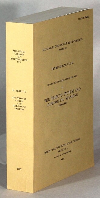 Item #63818 The tribute system and diplomatic missions (1400-1600). Henry Serruys.