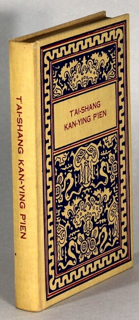Item #63827 太上感應篇 T'ai-sheng kan-ying p'ien. Treatise of the Exalted One on response and retribution. Teitaro Suzuki, Dr. Paul Carus.