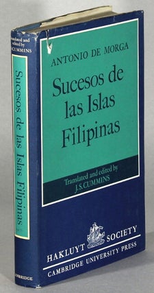 Item #63832 Sucesos de las Islas Filipinas. Translated and edited by J. S. Cummins. Antonio De Morga
