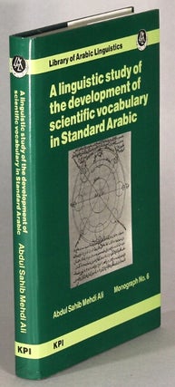 Item #63840 A linguistic study of the development of scientific vocabulary in standard Arabic....