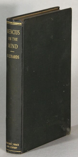 Item #63854 Mencius on the mind, experiments in multiple definition. I. A. Richards.