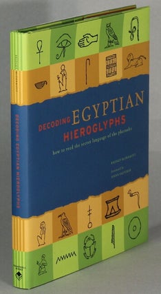 Item #63898 Decoding Egyptian hieroglyphs. How to read the secret language of the pharaohs ......