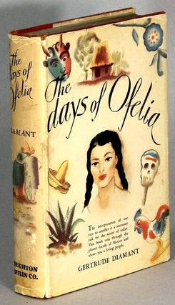 Item #63902 The days of Ofelia ... Illustrated by John O'Hara Cosgrave II. Gertrude Diaman