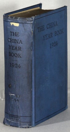Item #63904 The China year book 1924. H. G. W. Woodhead, H. T. Montague Bell