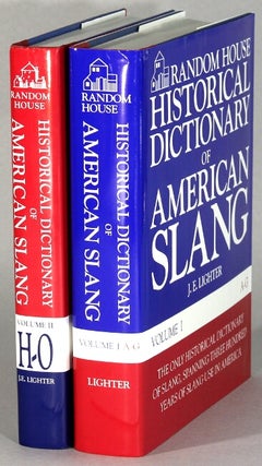 Item #63912 Random House historical dictionary of American slang. Volume I: A-G [and] Volume II:...