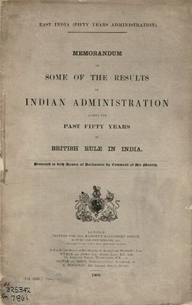 Item #63925 East India (fifty years administration). Memorandum on some of the results of Indian...