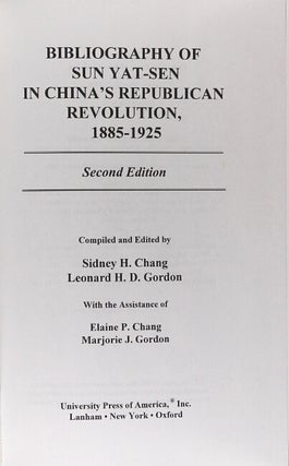 Bibliography of Sun Yat-sen in China's Republican Revolution, 1885-1925 ... Second edition