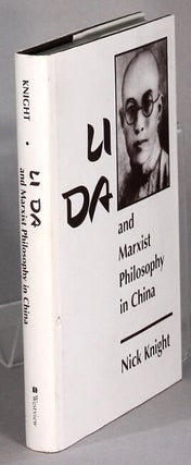 Item #63944 Li Da and Marxist philosophy in China. Nick Knight