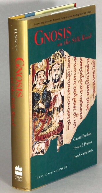Gnosis on the Silk Road. Gnosis texts from Central Asia. Translated an ...
