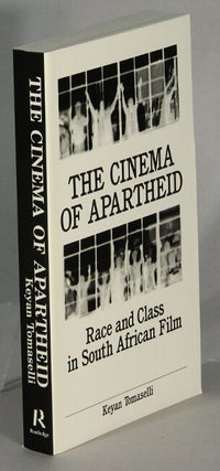Item #64013 The cinema of apartheid. Race and class in South African film. Keyan Tomaselli