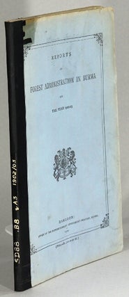 Item #64034 Reports on forest administration in Burma for the year 1902-03. F. B. Manson, T. A....