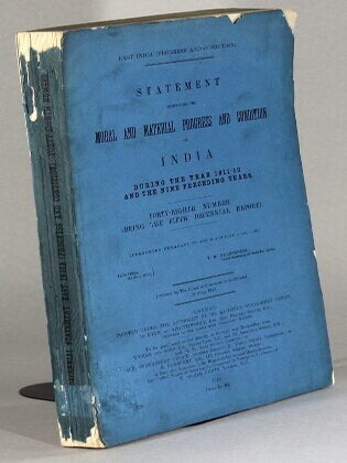 Item #64043 East India (progress and condition). Statement exhibiting the moral and material...