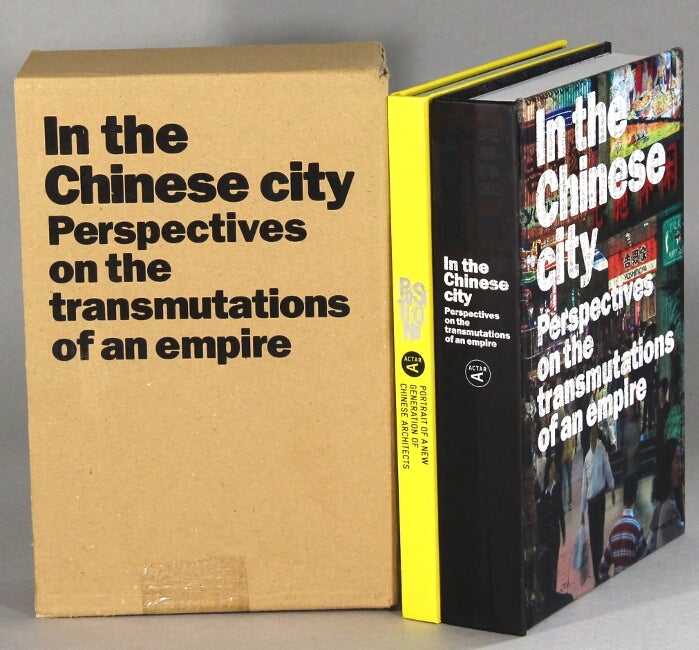 Item #64058 In the Chinese city. Perspectives on the transmutations of an empire. Frédéric Edelmann, Yves Kirchner.