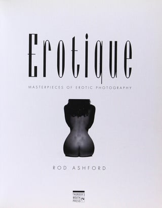 Erotique. Masterpieces of erotic photography