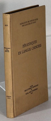 Item #64100 Périodiques en langue Chinoise de la Bibliothèque nationale. Marie-Rose...