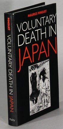 Item #64138 Voluntary death in Japan. Maurice Pinguet