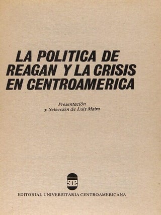 La politica Reagan y la crisis en Centroamerica