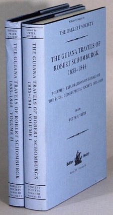 Item #64175 The Guiana travels of Robert Schomburgk 1835-1844: Volume I: Explorations on behalf...